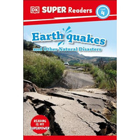 DK Super Readers Level 4 Earthquakes and Other Natural Disasters [Hardcover]