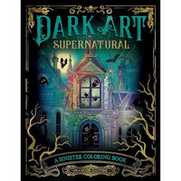 Dark Art Supernatural: A Sinister Coloring Book [Paperback]