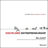 Disciplined Entrepreneurship: 24 Steps to a Successful Startup [Hardcover]