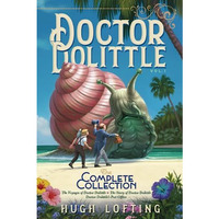Doctor Dolittle The Complete Collection, Vol. 1: The Voyages of Doctor Dolittle; [Paperback]