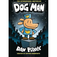 Dog Man: A Graphic Novel (Dog Man #1): From the Creator of Captain Underpants [Hardcover]