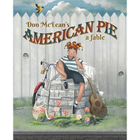 Don McLean's American Pie: A Fable [Hardcover]