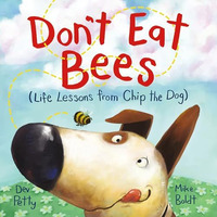 Don't Eat Bees: Life Lessons from Chip the Dog [Hardcover]