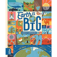 Earth is Big: A Book of Comparisons [Hardcover]