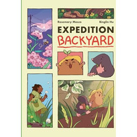 Expedition Backyard: Exploring Nature from Country to City  (A Graphic Novel) [Hardcover]