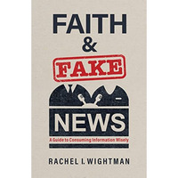 Faith & Fake News                        [TRADE PAPER         ]