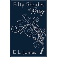 Fifty Shades of Grey 10th Anniversary Edition [Hardcover]
