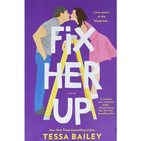 Fix Her Up: A Novel [Paperback]