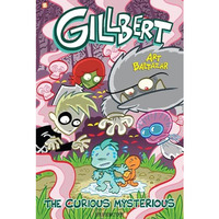 Gillbert #2: The Curious Mysterious [Hardcover]