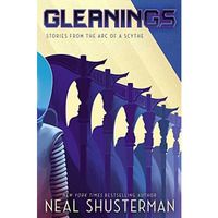 Gleanings: Stories from the Arc of a Scythe [Hardcover]