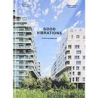 Good Vibrations:  Clichy Batignolles: Lot E8 & Parc 1 [Hardcover]