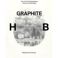 Graphite: The H to B of Contemporary Pencil Art & Drawings [Hardcover]
