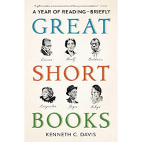 Great Short Books: A Year of ReadingBriefly [Paperback]