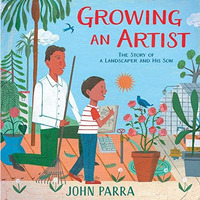 Growing an Artist: The Story of a Landscaper and His Son [Hardcover]
