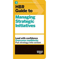 HBR Guide to Managing Strategic Initiatives [Paperback]