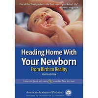 Heading Home With Your Newborn: From Birth to Reality [Paperback]