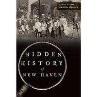 Hidden History of New Haven [Paperback]