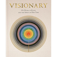 Hilma af Klint: Visionary [Hardcover]