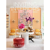 Inviting Interiors: A Fresh Take on Beautiful Rooms [Hardcover]