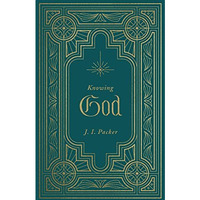 Knowing God [Hardcover]
