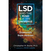 LSD and the Mind of the Universe: Diamonds from Heaven [Paperback]