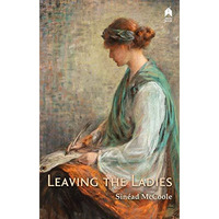 Leaving the Ladies [Paperback]