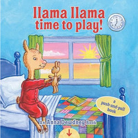 Llama Llama Time to Play: A Push-and-Pull Book [Board book]