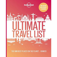 Lonely Planet Lonely Planet's Ultimate Travel List 2: The Best Places on the [Hardcover]