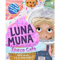 Luna Muna: Space Caf? (Ages 4-8) (Space Explorers, Aeronautics & Space, Astr [Hardcover]