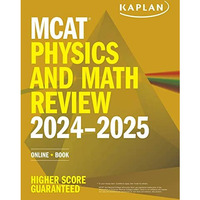 MCAT Physics and Math Review 2024-2025: Online + Book [Paperback]