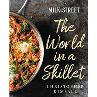 Milk Street: The World in a Skillet [Hardcover]