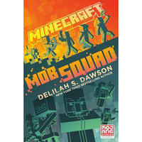 Minecraft: Mob Squad: An Official Minecraft Novel [Paperback]