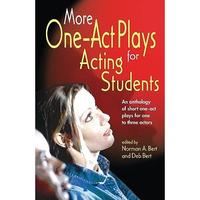 More One-Act Plays For Acting Students: An Anthology Of Short One-Act Plays For  [Paperback]