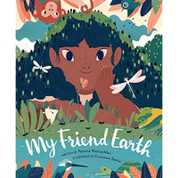 My Friend Earth: (Earth Day Books with Environmentalism Message for Kids, Saving [Hardcover]