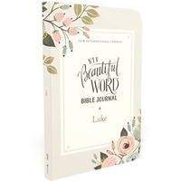 NIV, Beautiful Word Bible Journal, Luke, Paperback, Comfort Print [Paperback]