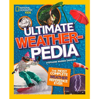 National Geographic Kids Ultimate Weatherpedia: The most complete weather refere [Hardcover]
