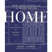 New York School of Interior Design: Home: The Foundations of Enduring Spaces [Hardcover]