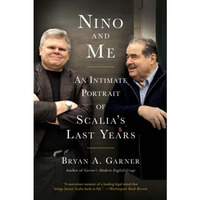 Nino and Me: An Intimate Portrait of Scalia's Last Years [Paperback]