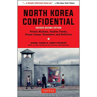 North Korea Confidential: Private Markets, Fashion Trends, Prison Camps, Dissent [Paperback]