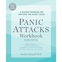 Panic Attacks Workbook: Second Edition: A Guided Program for Beating the Panic T [Paperback]