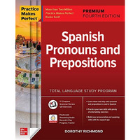 Practice Makes Perfect: Spanish Pronouns and Prepositions, Premium Fourth Editio [Paperback]