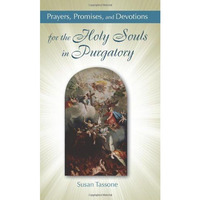 Prayers, Promises, and Devotions for the Holy Souls in Purgatory [Paperback]