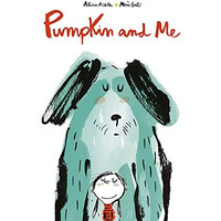 Pumpkin and Me [Hardcover]