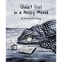 Quiet Girl in a Noisy World: An Introvert's Story [Paperback]