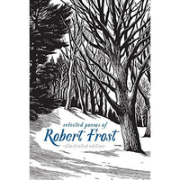 Selected Poems of Robert Frost: Illustrated Edition [Hardcover]
