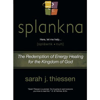 Splankna : The Redemption of Energy Healing for the Kingdom of God [Paperback]