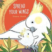 Spread Your Wings [Hardcover]