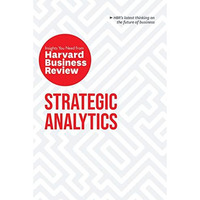 Strategic Analytics: The Insights You Need from Harvard Business Review [Paperback]