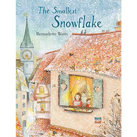 The  Smallest Snowflake [Hardcover]