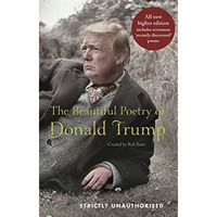 The Beautiful Poetry of Donald Trump [Hardcover]